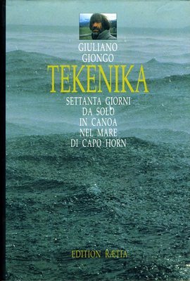 Tekenika: Settanta giorni da solo in canoa nel mare di Capo Horn
