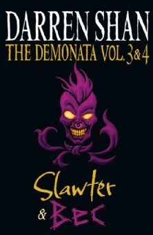 The Demonata Vol. 3 & 4: Slawter & BEC