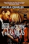 Beer and Groping in Las Vegas by Angela Quarles