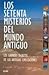 Los setenta misterios del mundo antiguo: Los grandes secretos de las antiguas civilizaciones