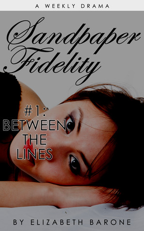 Sandpaper Fidelity: Episode #1 (ebook)