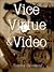Vice, Virtue & Video (Vice,...