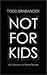 Not for Kids