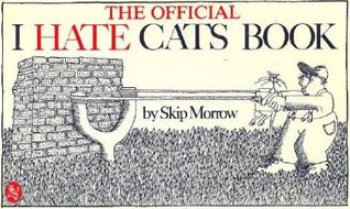 The Official I Hate Cats Book (Paperback)