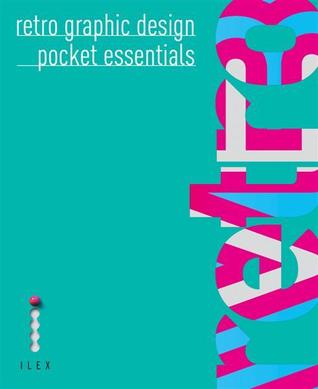 Retro Graphic Design Pocket Essentials /anglais