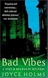 Bad Vibes by Joyce Holms