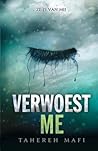 Verwoest me by Tahereh Mafi