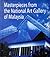 Masterpieces from the National Art Gallery of Malaysia