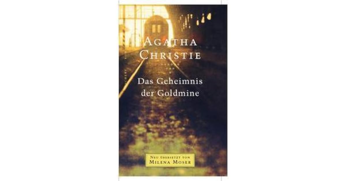 Das Geheimnis der Goldmine by Agatha