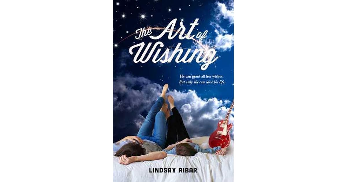 The Art of Wishing (The Art of Wishing, 1) by Lindsay Ribar