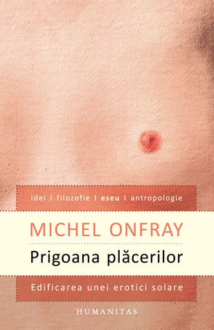 Prigoana plăcerilor. Edificarea unei erotici solare