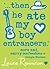 '...then he ate my boy entrancers.' by Louise Rennison