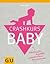 Crashkurs Baby. Anleitung für Ungeübte