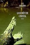 La forêt de cristal by J.G. Ballard