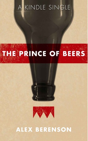 The Prince of Beers (Kindle Edition)