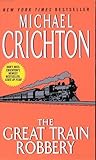 The Great Train Robbery by Michael Crichton