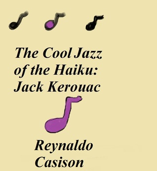 The Cool Jazz of the Haiku: Jack Kerouac