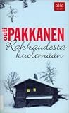 Rakkaudesta kuolemaan by Outi Pakkanen