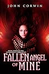 Fallen Angel of Mine by John Corwin