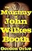 The Mummy of John Wilkes Booth