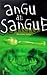 Angu de Sangue by Marcelino Freire