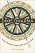 Dixie Dharma: Inside a Buddhist Temple in the American South
