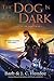 The Dog in the Dark by Barb Hendee