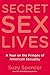 Secret Sex Lives by Suzy Spencer