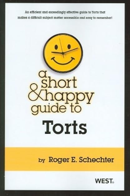 A Short & Happy Guide to Torts (Short & Happy Guides)