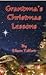 Grandma's Christmas Lessons by Eileen Telford