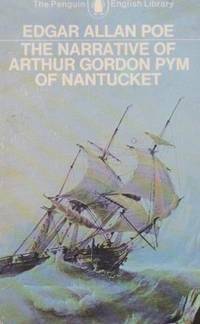 The Narrative of Arthur Gordon Pym of Nantucket