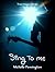 Sing To Me (True Images #2.5)