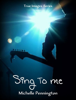 Sing To Me (True Images #2.5)