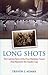 Long Shots by Trevor J. Adams