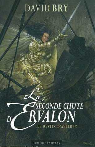 Le Destin d'Avelden (La seconde chute d'Ervalon, #3)