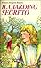 Il giardino segreto by Frances Hodgson Burnett