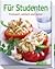Für Studenten: Preiswert, einfach und lecker