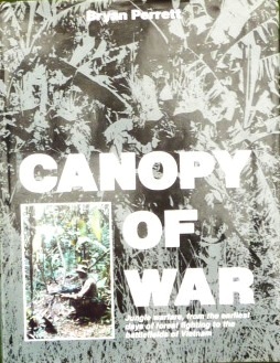 Canopy Of War: Jungle warfare, from the earliest days of forest fighting to the battlefields of Vietnam (Hardcover)