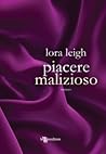 Piacere malizioso by Lora Leigh Piacere malizioso by Lora Leigh