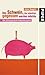 Das Schwein, das unbedingt gegessen werden möchte: 100 philosophische Gedankenspiele