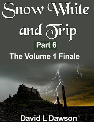 Snow White and Trip, Part 6 (Kindle Edition)