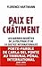 Paix et châtiment: Les guerres secrètes de la politique et de la justice internationales