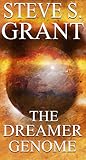 The Dreamer Genome by Steve S. Grant