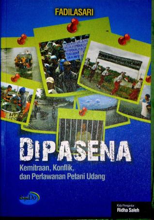 Dipasena: Kemitraan, Konflik, dan Perlawanan Petani Udang
