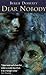 Dear Nobody by Berlie Doherty Dear Nobody by Berlie Doherty