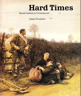 Hard times; Social Realism in Victorian Art