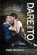 Dare You To (Pushing the Limits, #2)
