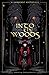 Into The Woods: A Fairytale Anthology