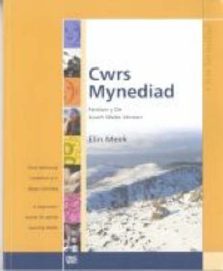 Cwrs Mynediad: Llyfr Cwrs (De): Cwrs Dechreuol I Oedolion Sy'n Dysgu Cymraeg / a Beginners' Course for Adults Learning Welsh: South Wales Version (Welsh Edition)