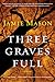 Three Graves Full